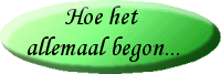 Hoe het allemaal begon